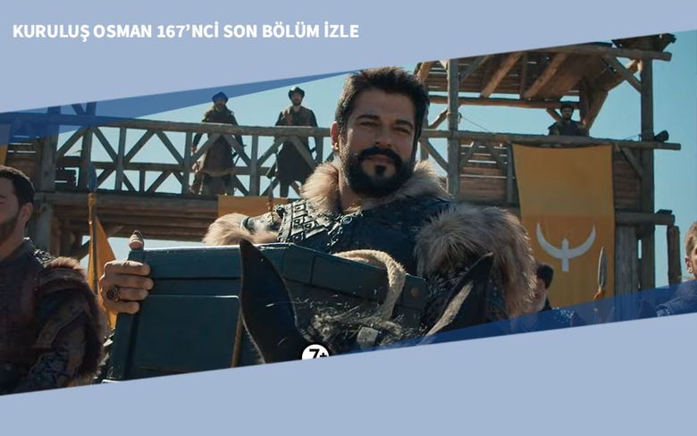 Kuruluş Osman 167’nci Son Bölüm İzle Kuruluş Osman 167’nci Son Bölüm İzle