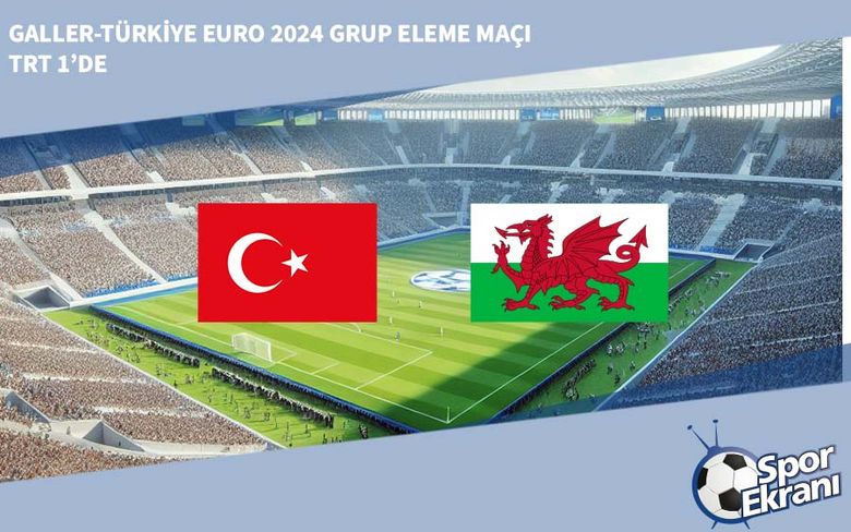 Galler-Türkiye Euro 2024 Grup Eleme Maçı TRT 1’de Galler-Türkiye Euro 2024 Grup Eleme Maçı TRT 1’de