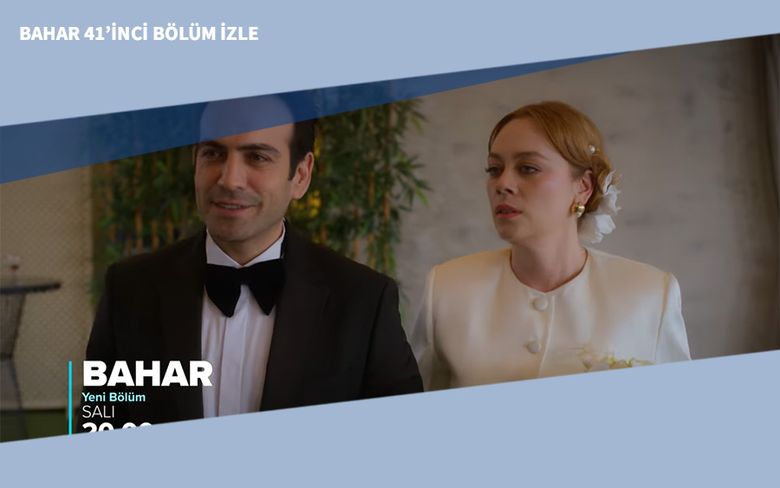 Bahar 41’inci Bölüm İzle Bahar 41’inci Bölüm İzle