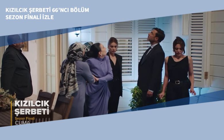 Kızılcık Şerbeti 66’ncı Bölüm Sezon Finali İzle Kızılcık Şerbeti 66’ncı Bölüm Sezon Finali İzle