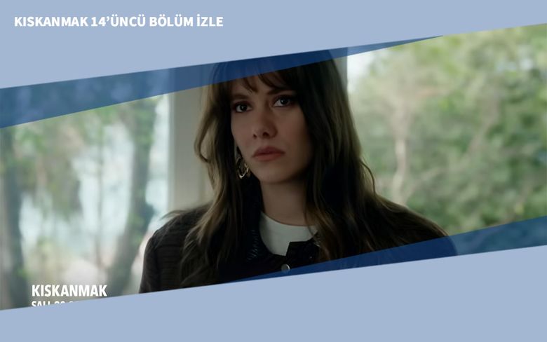 Kıskanmak 14’üncü Bölüm İzle