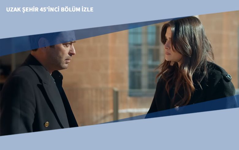 Uzak Şehir 45’inci Bölüm İzle