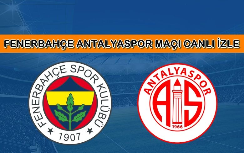 BEDAVA CANLI MAÇ İZLE Fenerbahçe-Antalyaspor 28 Eylül BEIN LİNK BEDAVA CANLI MAÇ İZLE Fenerbahçe-Antalyaspor 28 Eylül BEIN LİNK