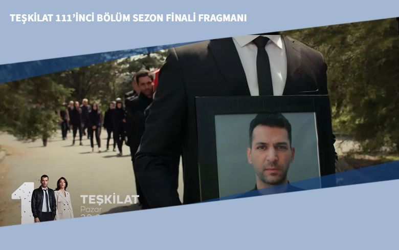 Teşkilat 111’inci Bölüm Sezon Finali Fragmanı Teşkilat 111’inci Bölüm Sezon Finali Fragmanı