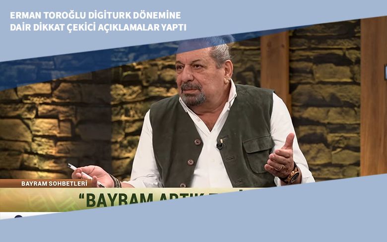 Erman Toroğlu Digiturk Dönemine Dair Dikkat Çekici Açıklamalar Yaptı