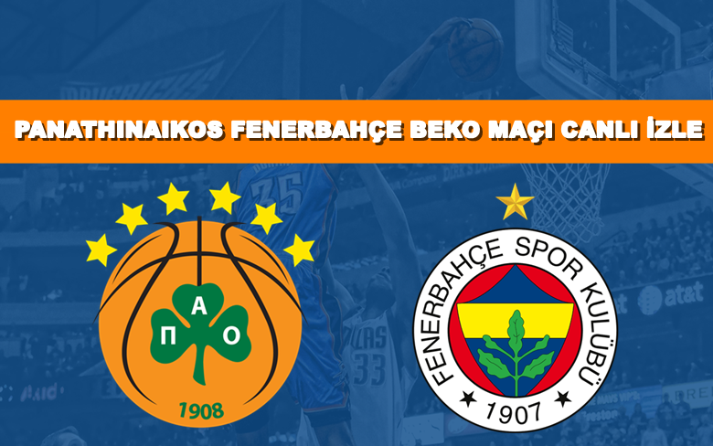 BEDAVA CANLI MAÇ İZLE Panathinaikos-Fenerbahçe Beko 24 Mayıs S SPORT LİNK BEDAVA CANLI MAÇ İZLE Panathinaikos-Fenerbahçe Beko 24 Mayıs S SPORT LİNK