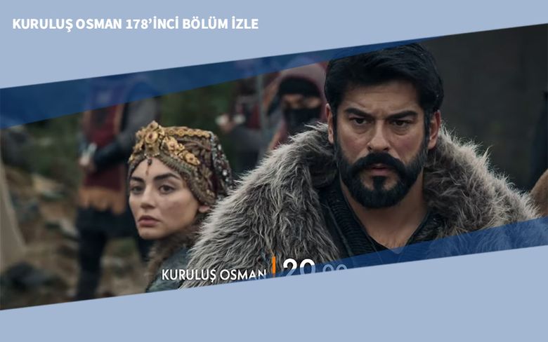 Kuruluş Osman 178’inci Bölüm İzle Kuruluş Osman 178’inci Bölüm İzle
