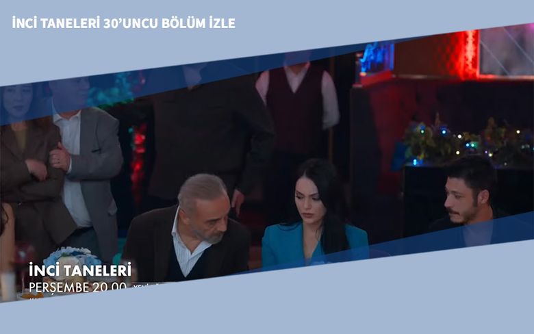 İnci Taneleri 30’uncu Bölüm İzle İnci Taneleri 30’uncu Bölüm İzle