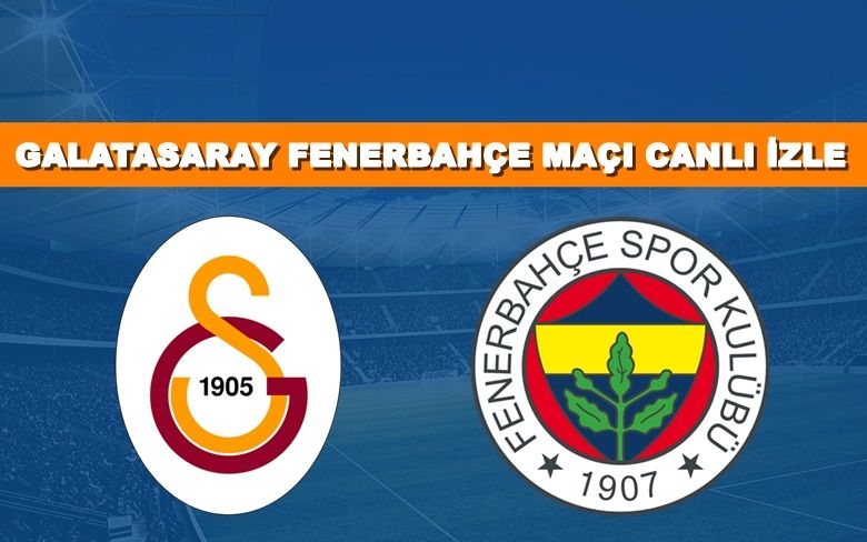 BEDAVA CANLI MAÇ İZLE Galatasaray-Fenerbahçe 26 Nisan Bein MAÇ LİNKİ