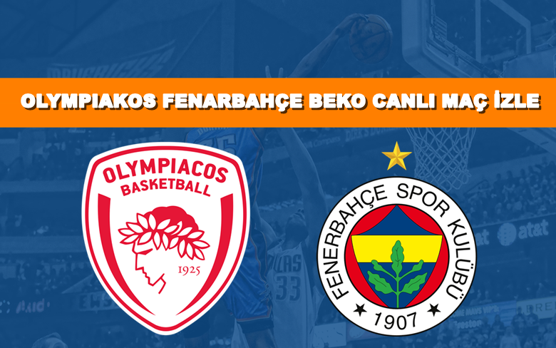BEDAVA CANLI MAÇ İZLE Olympiakos-Fenerbahçe Beko 26 Nisan S SPORT LİNK BEDAVA CANLI MAÇ İZLE Olympiakos-Fenerbahçe Beko 26 Nisan S SPORT LİNK