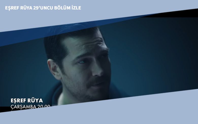 Eşref Rüya 29’uncu Bölüm İzle