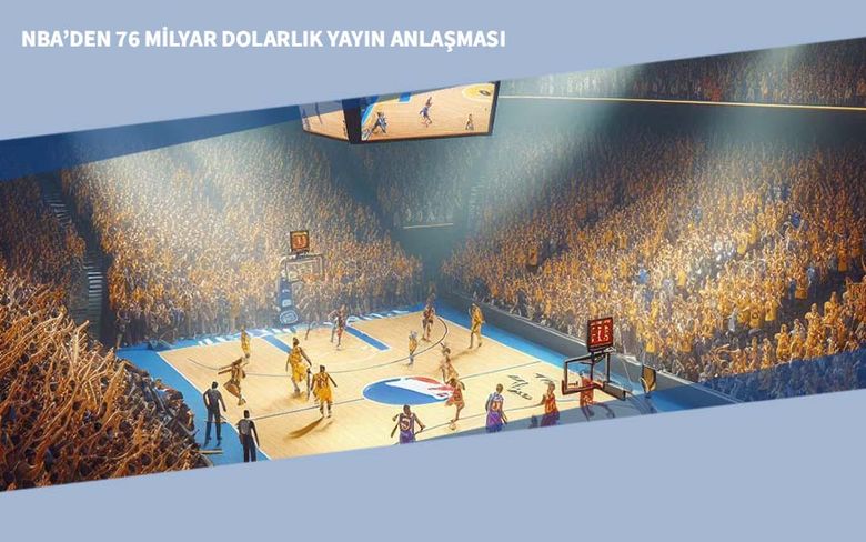 NBA’den 76 Milyar Dolarlık Yayın Anlaşması