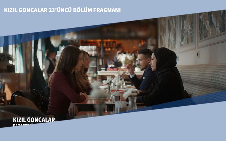 Kızıl Goncalar 23’üncü Bölüm Fragmanı Kızıl Goncalar 23’üncü Bölüm Fragmanı