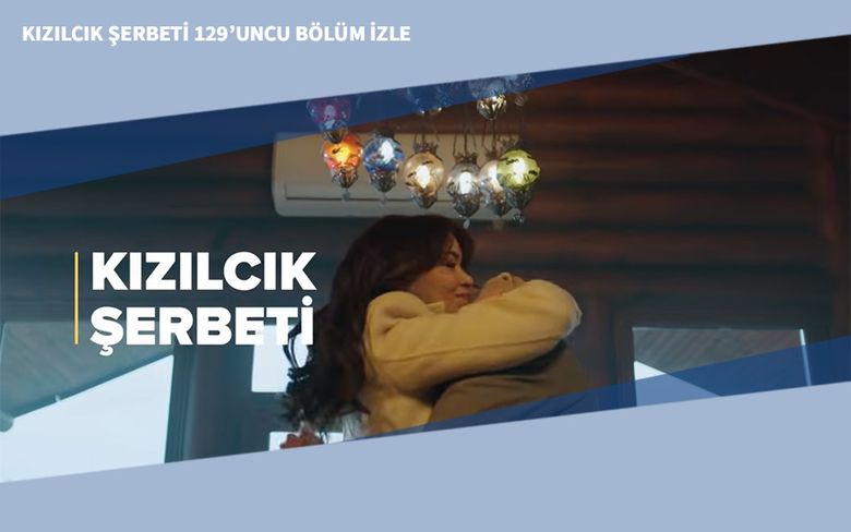 Kızılcık Şerbeti 129’uncu Bölüm İzle