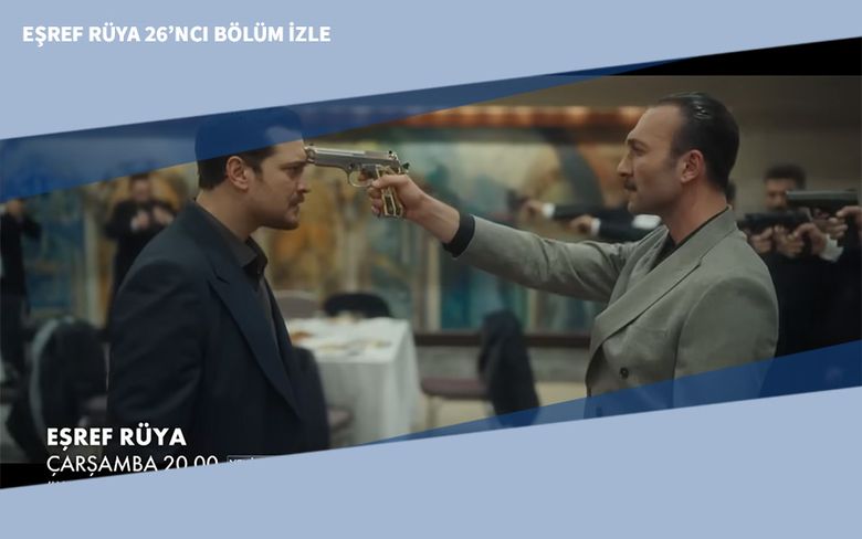 Eşref Rüya 26’ncı Bölüm İzle