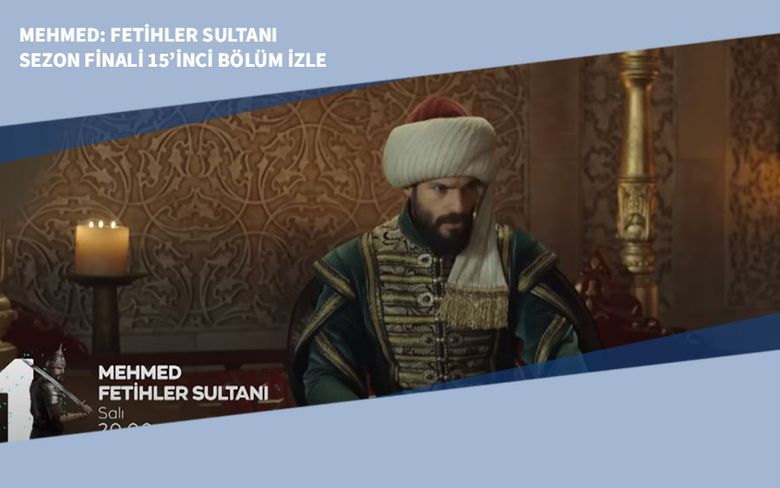 Mehmed: Fetihler Sultanı Sezon Finali 15’inci Bölüm İzle Mehmed: Fetihler Sultanı Sezon Finali 15’inci Bölüm İzle