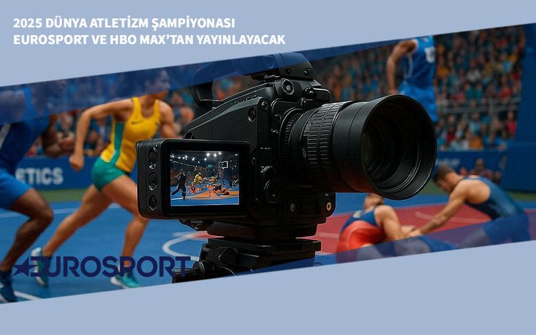 2025 Dünya Atletizm Şampiyonası Eurosport ve HBO Max’tan Yayınlayacak 2025 Dünya Atletizm Şampiyonası Eurosport ve HBO Max’tan Yayınlayacak
