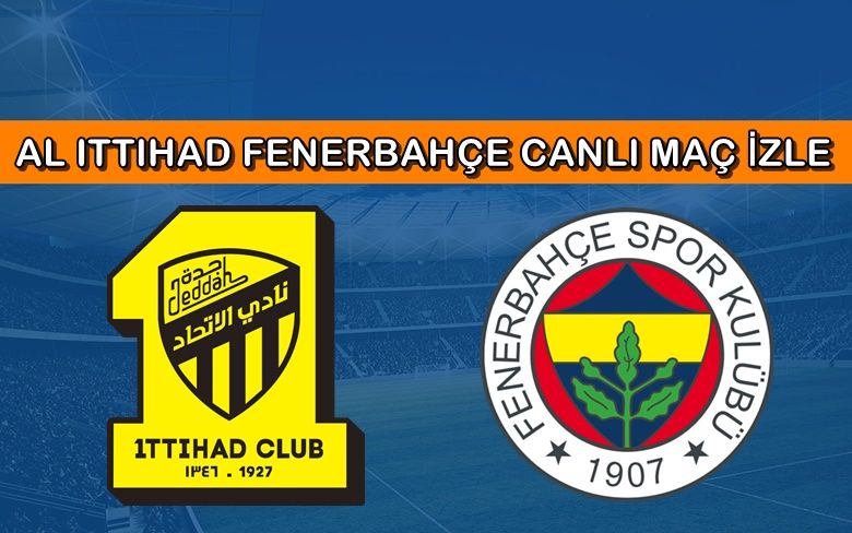 BEDAVA CANLI MAÇ İZLE Al Ittihad-Fenerbahçe 23 Temmuz S SPORT LİNK BEDAVA CANLI MAÇ İZLE Al Ittihad-Fenerbahçe 23 Temmuz S SPORT LİNK