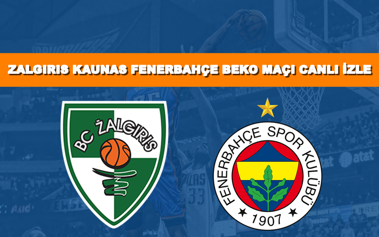 BEDAVA CANLI MAÇ İZLE Zalgiris Kaunas-Fenerbahçe Beko 15 Kasım S SPORT LİNK BEDAVA CANLI MAÇ İZLE Zalgiris Kaunas-Fenerbahçe Beko 15 Kasım S SPORT LİNK