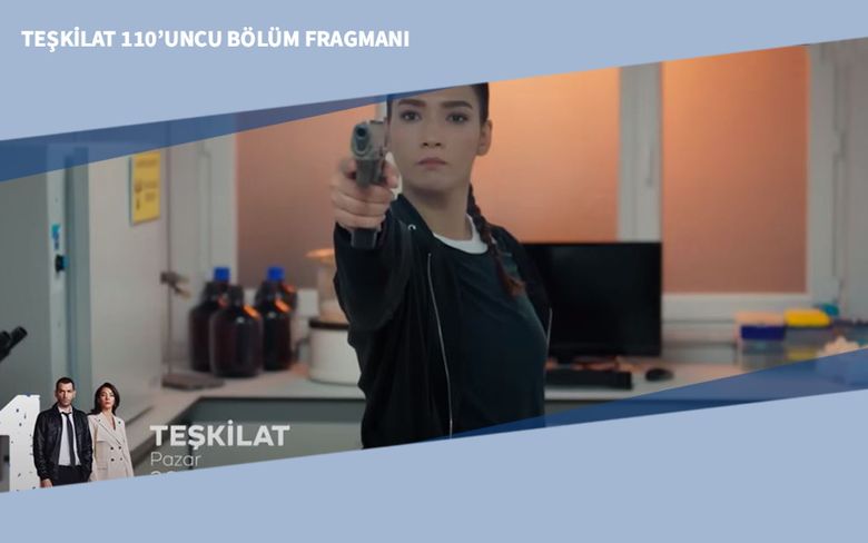 Teşkilat 110’uncu Bölüm Fragmanı Teşkilat 110’uncu Bölüm Fragmanı