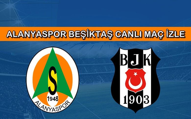 BEDAVA CANLI MAÇ İZLE Alanyaspor-Beşiktaş 31 Ağustos BEIN LİNK BEDAVA CANLI MAÇ İZLE Alanyaspor-Beşiktaş 31 Ağustos BEIN LİNK