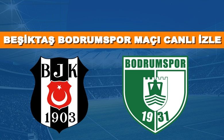 BEDAVA CANLI MAÇ İZLE Beşiktaş-Bodrumspor 11 Ocak BEIN LİNK BEDAVA CANLI MAÇ İZLE Beşiktaş-Bodrumspor 11 Ocak BEIN LİNK