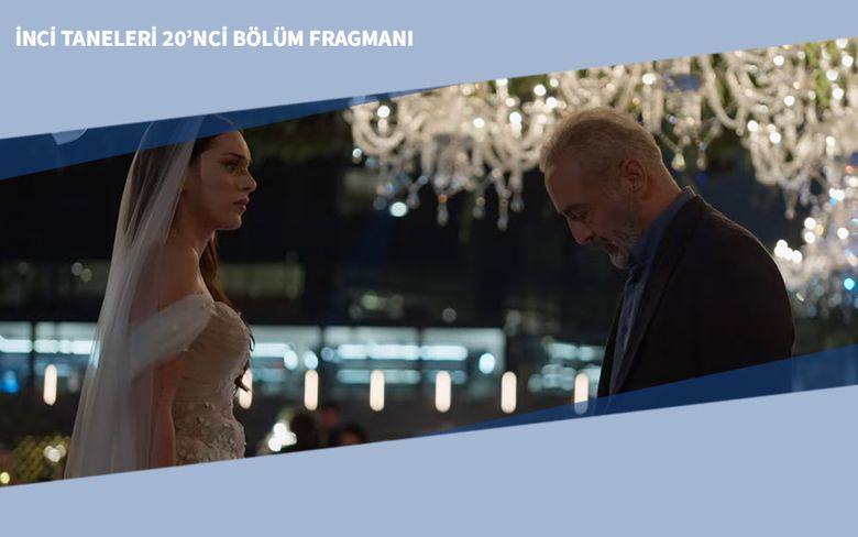 İnci Taneleri 20’nci Bölüm Fragmanı İnci Taneleri 20’nci Bölüm Fragmanı