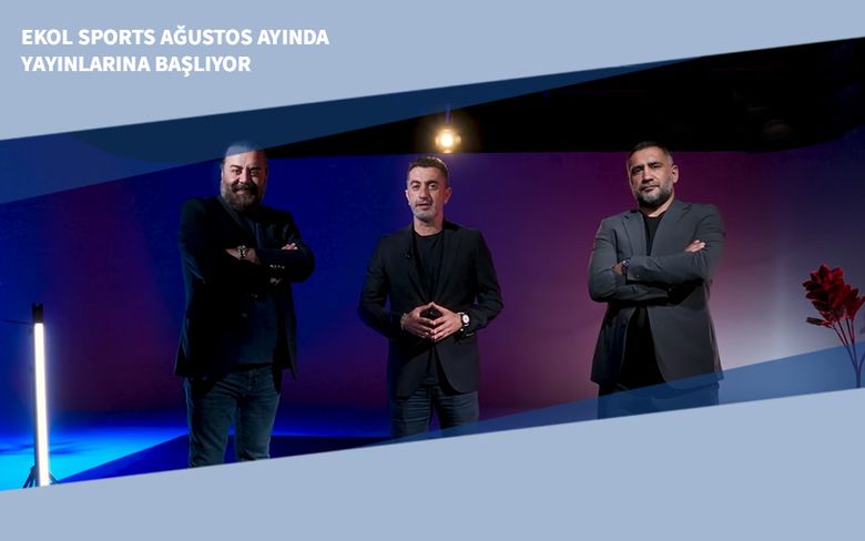 Ekol Sports Ağustos Ayında Yayınlarına Başlıyor Ekol Sports Ağustos Ayında Yayınlarına Başlıyor