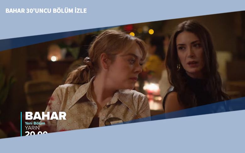 Bahar 30’uncu Bölüm İzle Bahar 30’uncu Bölüm İzle