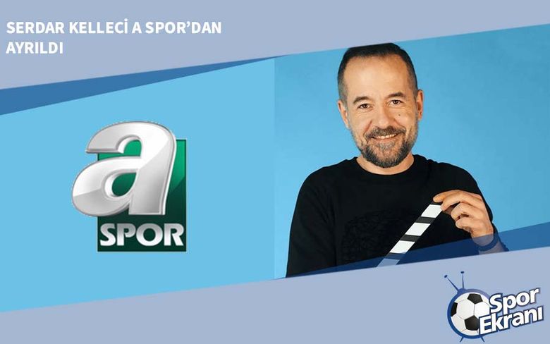 Serdar Kelleci A Spor’dan Ayrıldı Serdar Kelleci A Spor’dan Ayrıldı