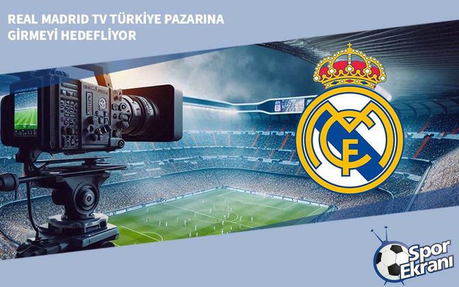 Real Madrid TV Türkiye Pazarına Girmeyi Hedefliyor