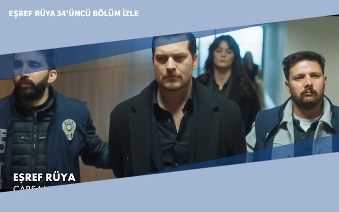 Eşref Rüya 34’üncü Bölüm İzle