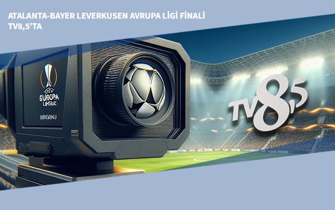 Atalanta-Bayer Leverkusen Avrupa Ligi Finali TV8,5’ta