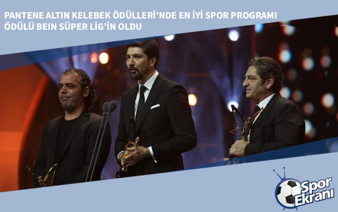 Pantene Altın Kelebek Ödülleri'nde En İyi Spor Programı Ödülü beIN Süper Lig’in Oldu
