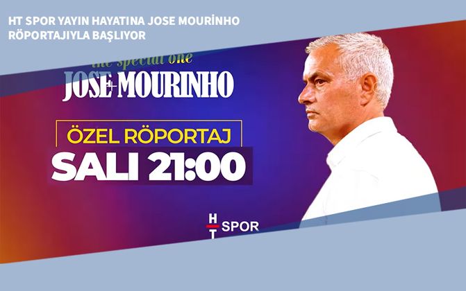 HT Spor Yayın Hayatına Jose Mourinho Röportajıyla Başlıyor