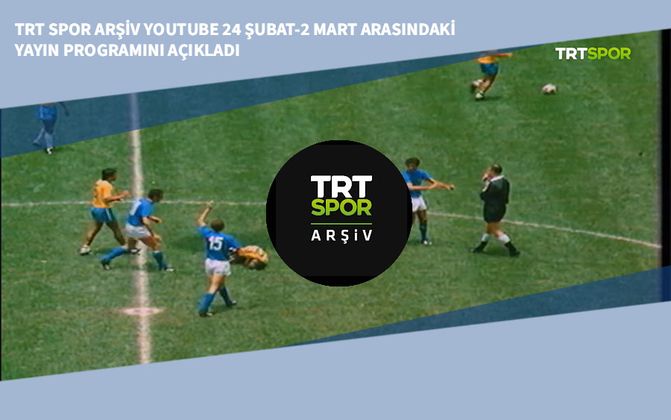 TRT Spor Arşiv Youtube 24 Şubat-2 Mart Arasındaki Yayın Programını Açıkladı