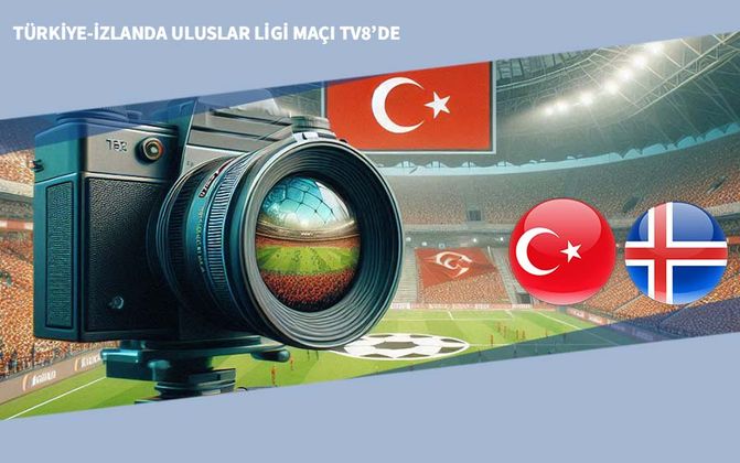 Türkiye-İzlanda Uluslar Ligi Maçı TV8’de