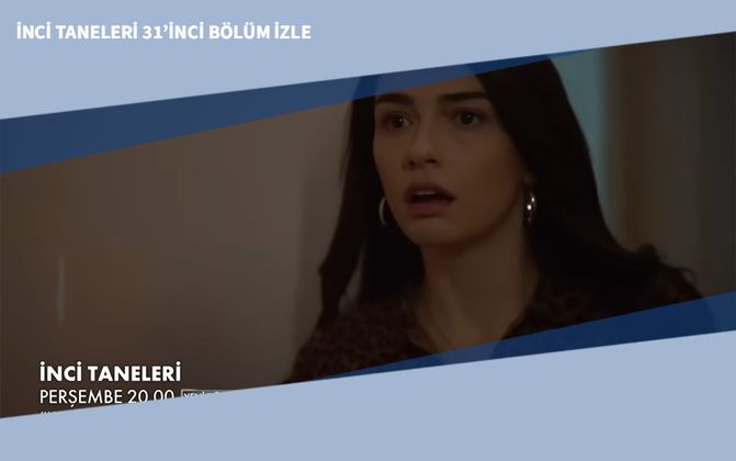 İnci Taneleri 31’inci Bölüm İzle