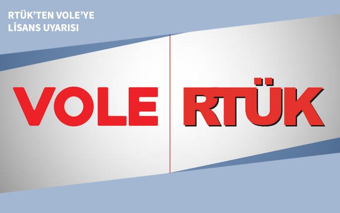 RTÜK’ten VOLE’ye Lisans Uyarısı