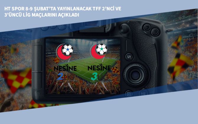 HT Spor 8-9 Şubat’ta Yayınlanacak TFF 2’nci ve 3’üncü Lig Maçlarını Açıkladı