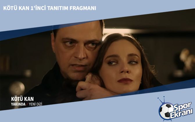Kötü Kan 1’inci Tanıtım Fragmanı