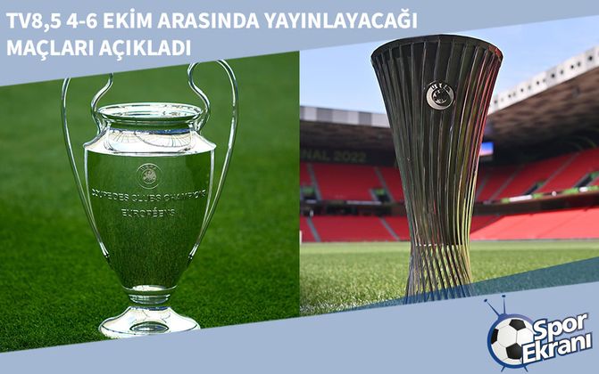 TV8,5 4-6 Ekim Arasında Yayınlayacağı Maçları Açıkladı