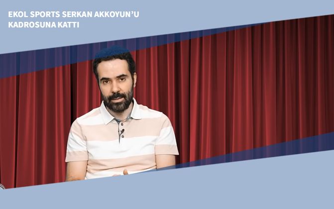 Ekol Sports Serkan Akkoyun’u Kadrosuna Kattı