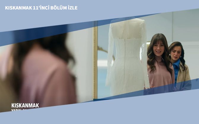Kıskanmak 11’inci Bölüm İzle