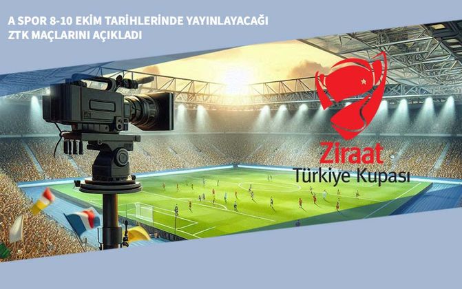 A Spor 8-10 Ekim Tarihlerinde Yayınlayacağı ZTK Maçlarını Açıkladı