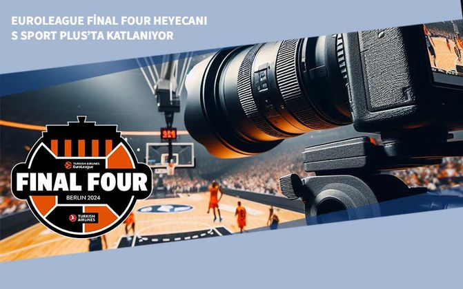 Euroleague Final Four Heyecanı S Sport Plus’ta Katlanıyor