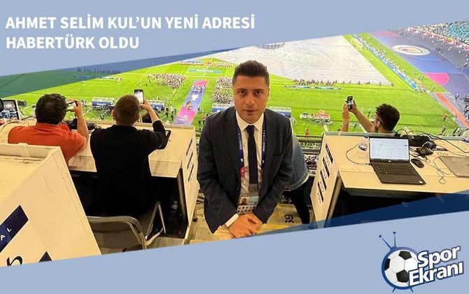 Ahmet Selim Kul’un Yeni Adresi Habertürk Oldu