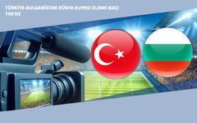 Türkiye-Bulgaristan Dünya Kupası Eleme Maçı TV8’de