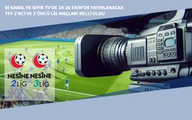 Bi Kanal ve Sıfır TV’de 24-26 Ekim’de Yayınlanacak TFF 2’nci ve 3’üncü Lig Maçları Belli Oldu Bi Kanal ve Sıfır TV’de 24-26 Ekim’de Yayınlanacak TFF 2’nci ve 3’üncü Lig Maçları Belli Oldu