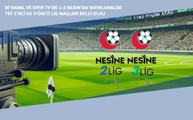 Bi Kanal ve Sıfır TV’de 1-3 Kasım’da Yayınlanacak TFF 2’nci ve 3’üncü Lig Maçları Belli Oldu Bi Kanal ve Sıfır TV’de 1-3 Kasım’da Yayınlanacak TFF 2’nci ve 3’üncü Lig Maçları Belli Oldu